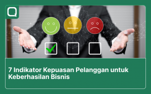 7 Indikator Kepuasan Pelanggan Untuk Keberhasilan Bisnis